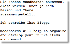 Sie können Moodboards bekommen, diese werden Ihnen je nach Saison und Thema zusammengestellt. ich schreibe Ihre Bloggs moodboards will help to organize and develop your future items and demand. 